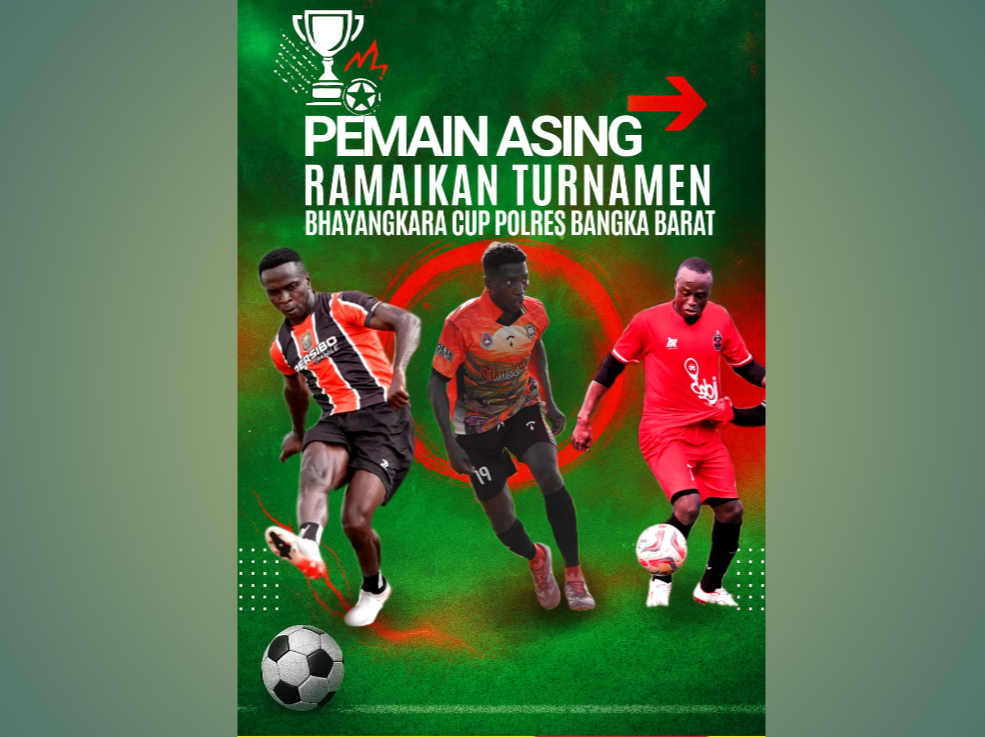 Caption : Tiga pemain asing akan meramaikan turnamen Bhayangkara Cup antar Desa, di Lapangan Gelora Mentok, Babar.